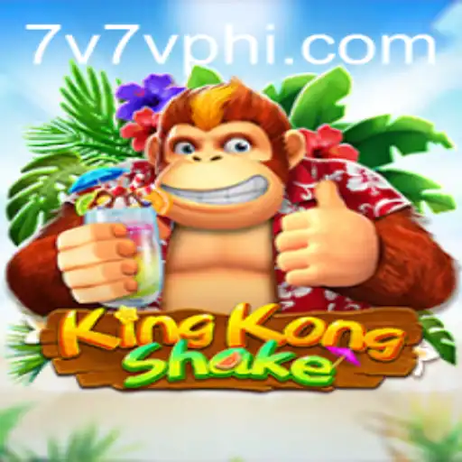 KingKongShake: A Thrilling New Adventure by 7V7V.COM