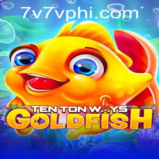 Exploring the Exciting World of TenTonWaysGoldfish Game