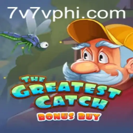 Dive Into TheGreatestCatchBonusBuy: An Exciting Adventure with 7V7V.COM